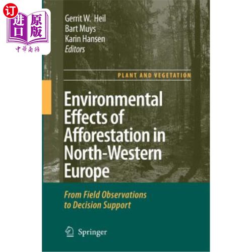 海外直订Environmental Effects of Afforestation in North-Western Europe: From Field Obser 西北欧造林对环境的影响：从