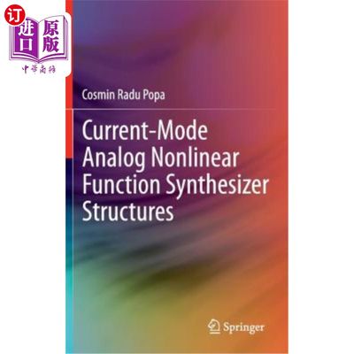 海外直订Current-Mode Analog Nonlinear Function Synthesizer Structures 电流模式模拟非线性函数合成器结构
