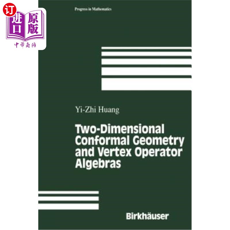 海外直订Two-Dimensional Conformal Geometry and Vertex Operator Algebras 二维共形几何与顶点算子代数