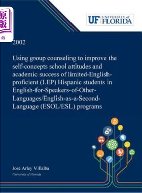 海外直订Using Group Counseling to Improve the Self-concepts School Attitudes and Academi 团体辅导对英语专业有限拉美