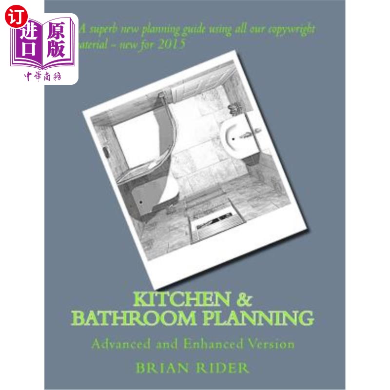 海外直订Kitchen & Bathroom Planning: Advanced and Enhanced Version 厨房和浴室规划:高级和增强版