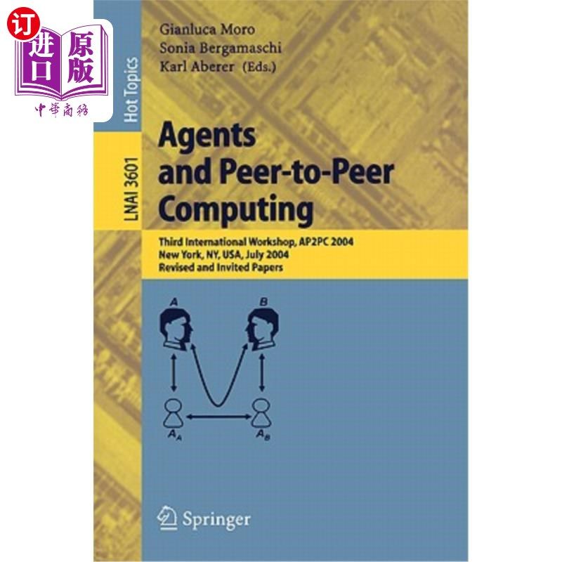 海外直订Agents and Peer-To-Peer Computing: Second International Workshop, AP2PC 2003, Me 代理和点对点计算:第二届国