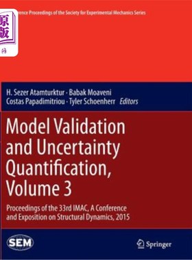 海外直订Model Validation and Uncertainty Quantification, Volume 3: Proceedings of the 33 模型验证与不确定性量化，第