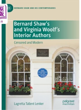 海外直订Bernard Shaw's and Virginia Woolf's Interior Authors: Censored and Modern 萧伯纳和弗吉尼亚·伍尔夫的内心作家