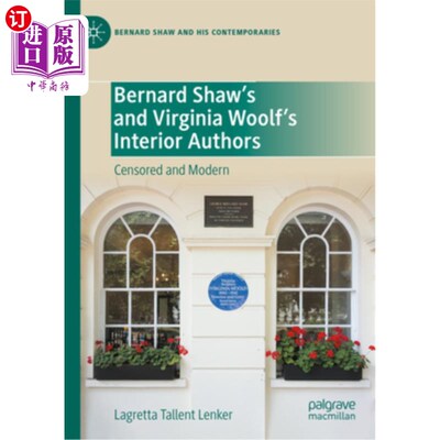 海外直订Bernard Shaw's and Virginia Woolf's Interior Authors: Censored and Modern 萧伯纳和弗吉尼亚·伍尔夫的内心作家