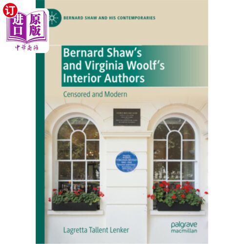 海外直订Bernard Shaw's and Virginia Woolf's Interior Authors: Censored and Modern 萧伯纳和弗吉尼亚·伍尔夫的内心作家
