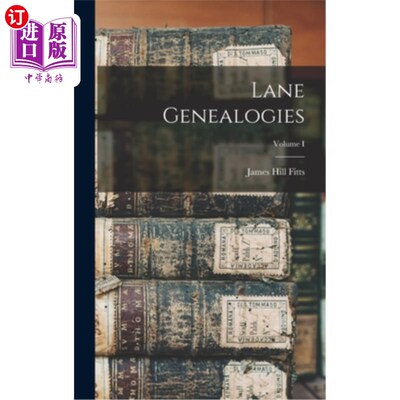 海外直订Lane Genealogies; Volume I 莱恩家谱;体积我