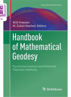 海外直订Handbook of Mathematical Geodesy: Functional Analytic and Potential Theoretic Me 数学大地测量手册：函数分析