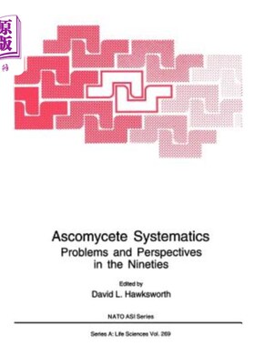 海外直订Ascomycete Systematics: Problems and Perspectives in the Nineties 子囊菌分类学:九十年代的问题与展望