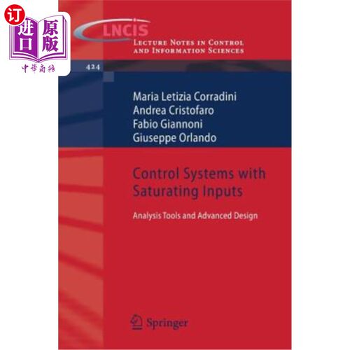 海外直订Control Systems with Saturating Inputs: Analysis Tools and Advanced Design 饱和输入控制系统：分析工具和高级设计