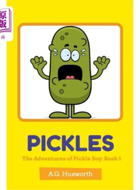 海外直订Pickles: The Adventures of Pickle Boy: Book 1 泡菜：泡菜男孩的冒险：第1册