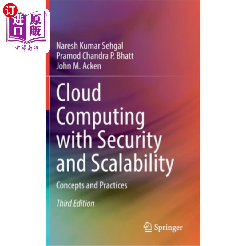 海外直订Cloud Computing with Security and Scalability.: Concepts and Practices 具有安全性和可扩展性的云计算。:概念