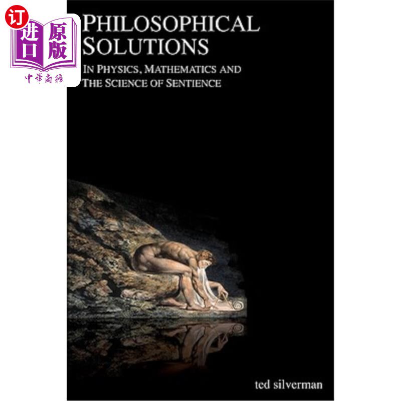 海外直订Philosophical Solutions: In Physics, Mathematics and the Science of Sentience 哲学解答：物理学、数学和感觉