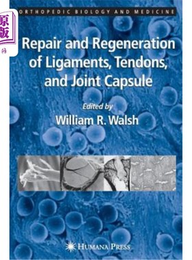 海外直订医药图书Repair and Regeneration of Ligaments, Tendons, and Joint Capsule 韧带、肌腱和关节囊的修复和再生