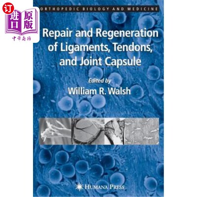 海外直订医药图书Repair and Regeneration of Ligaments, Tendons, and Joint Capsule 韧带、肌腱和关节囊的修复和再生