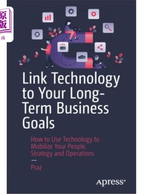 海外直订Link Technology to Your Long-Term Business Goals: How to Use Technology to Mobil 将技术与您的长期商业目标联