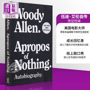 Woody Apropos 中商原版 美国电影大师传记回忆录凭空而来 Allen 英文原版 Nothing 毫无意义 伍迪艾伦自传英文版