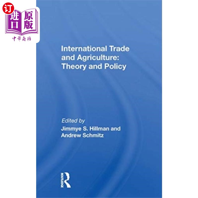 海外直订International Trade And Agriculture: Theory And ... 《国际贸易与农业:理论与政策