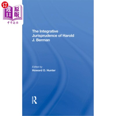 海外直订The Integrative Jurisprudence of Harold J. Berman 哈罗德·J·伯曼的综合法学