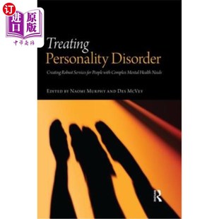 海外直订医药图书Treating Personality Disorder: Creating Robust Services for People with Complex  治疗人格障碍:为有
