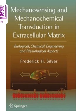 海外直订Mechanosensing and Mechanochemical Transduction in Extracellular Matrix: Biologi 细胞外基质的机械感受和机械化