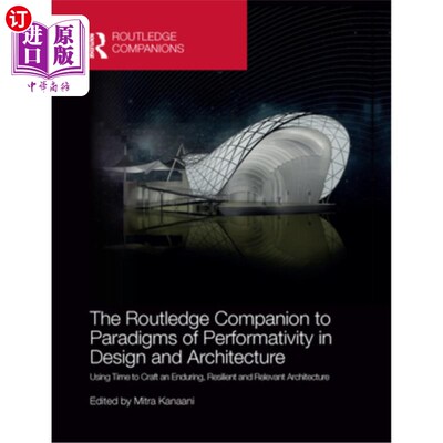 海外直订The Routledge Companion to Paradigms of Performativity in Design and Architectur 《设计和建筑中的性能范例的
