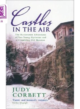 海外直订Castles in the Air: The Restoration Adventures of Two Young Optimists and a Crum 空中楼阁:两个年轻的乐观主