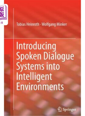 海外直订Introducing Spoken Dialogue Systems Into Intelligent Environments 将口语对话系统引入智能环境