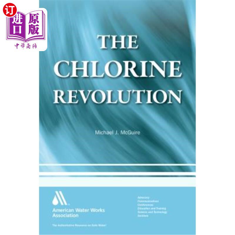 海外直订The Chlorine Revolution: Water Disinfection and the Fight to Save Lives 氯革命:水消毒和拯救生命