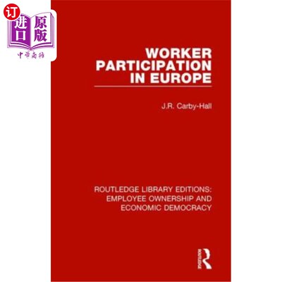 海外直订Worker Participation in Europe 欧洲工人参与