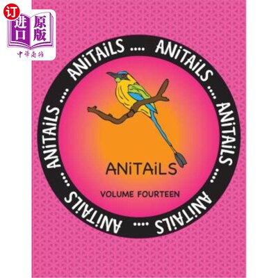 海外直订ANiTAiLS Volume Fourteen: Learn about the Blue-crowned Motmot, Giant Barracuda,  ANiTAiLS第1