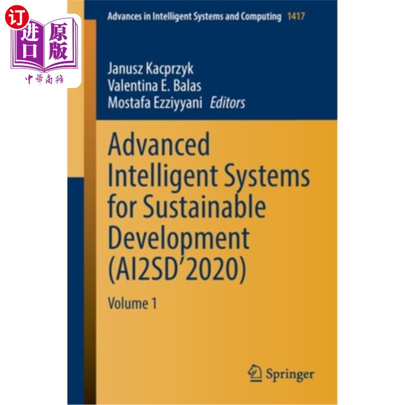 海外直订Advanced Intelligent Systems for Sustainable Development (Ai2sd'2020): Volume 1 可持续发展先进智能系统(Ai2s