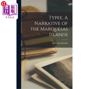 the 马克萨斯群岛 叙述 类型 Narrative Islands 海外直订Typee Marquesas