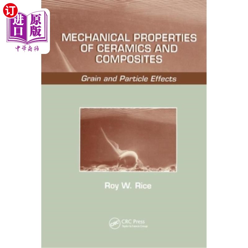 海外直订Mechanical Properties of Ceramics and Composites: Grain and Particle Effects 陶瓷及其复合材料的力学性能：晶
