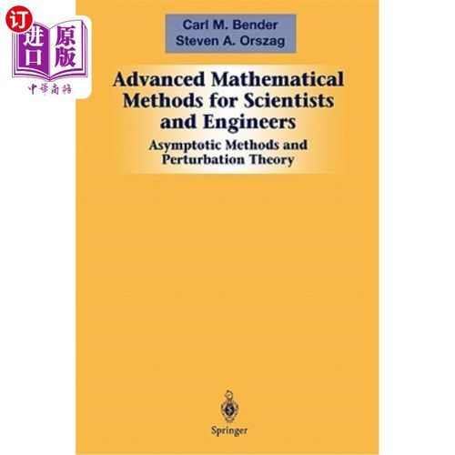 海外直订Advanced Mathematical Methods for Scientists and Engineers I: Asymptotic Methods 高等科学与工程数学方法I:渐