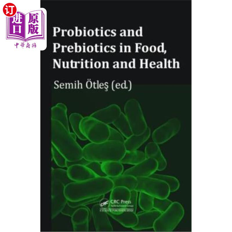 海外直订Probiotics and Prebiotics in Food, Nutrition and Health 食品、营养与健康中的益生菌和益生元