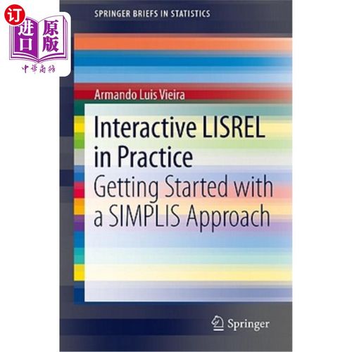 海外直订Interactive LISREL in Practice: Getting Started with a SIMPLIS Approach 实践中的交互式LISREL：从SIMPLIS方法
