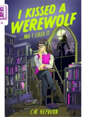 海外直订I Kissed a Werewolf and I Liked It: A Steamy Sapphic Paranormal Romance Between  我吻了一个狼人，我喜欢它：