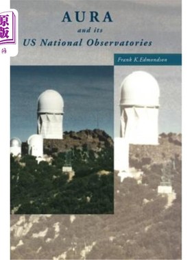 海外直订Aura and Its Us National Observatories Aura和它的美国国家天文台