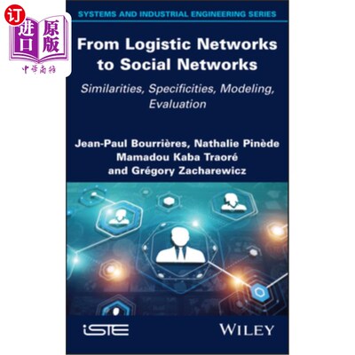 海外直订From Logistic Networks to Social Networks: Similarities, Specificities, Modeling 从逻辑到社会:相似