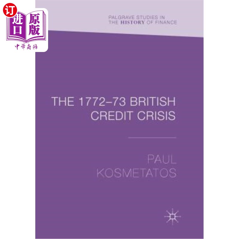 海外直订The 1772-73 British Credit Crisis 1772-1773年的英国信贷危机