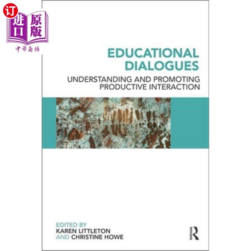 海外直订Educational Dialogues: Understanding and Promoting Productive interaction 教育对话：理解和促进有效互动