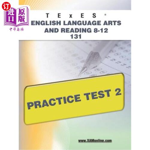 海外直订Texes English Language Arts and Reading 8-12 131 Practice Test 2 特克斯英语语言艺术与阅读8-12 131实践测试2