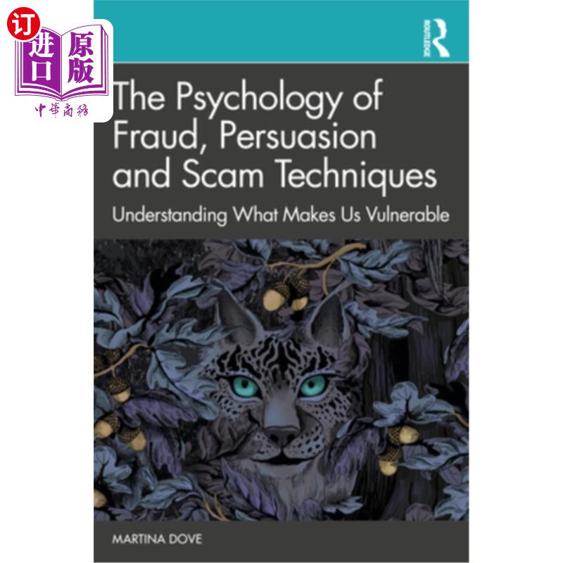 海外直订The Psychology of Fraud, Persuasion and Scam Techniques: Understanding What Make 欺诈心理学，说服和诈骗技巧