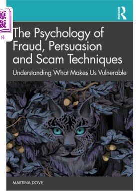 海外直订The Psychology of Fraud, Persuasion and Scam Techniques: Understanding What Make 欺诈心理学，说服和诈骗技巧
