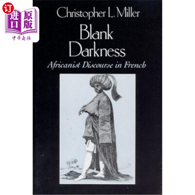 海外直订Blank Darkness: Africanist Discourse in French 空白的黑暗:法语中的非洲主义话语