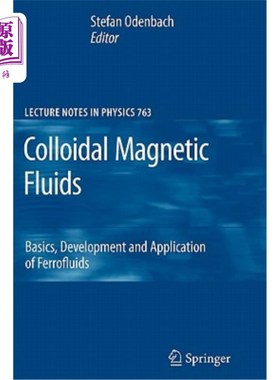 海外直订Colloidal Magnetic Fluids: Basics, Development and Application of Ferrofluids 胶体磁流体：铁流体的基础、发