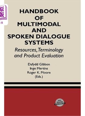 海外直订Handbook of Multimodal and Spoken Dialogue Systems: Resources, Terminology and P 多模态和口语对话系统手册: