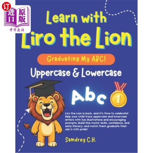 海外直订Learn with Liro the Lion: Graduating my Abc! (Uppercase & Lowercase) 跟狮子里罗一起学习：从Abc毕业！（大写