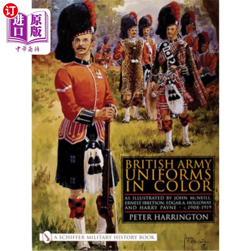 海外直订British Army Uniforms in Color: As Illustrated by John McNeill, Ernest Ibbetson,彩色英国陆军制服：如约翰·-封面